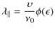 $\displaystyle %
\lambda_{\parallel}=\frac{\upsilon}{\nu_0} \phi(\epsilon)$