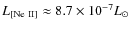 $L_{\rm [Ne~II]}\approx 8.7\times 10^{-7}L_{\odot}$