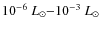 $10^{-6}~L_{\odot} {-} 10^{-3}~L_{\odot}$