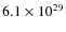 $6.1\times 10^{29}$