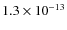 $1.3\times 10^{-13}$