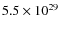 $5.5\times 10^{29}$