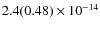 $2.4(0.48)\phantom{ }\times 10^{-14} $