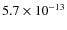 $5.7\times 10^{-13}$