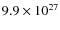 $9.9\times 10^{27}$