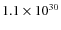 $1.1\times 10^{30}$