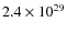$2.4\times 10^{29}$