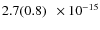 $ 2.7(0.8)\phantom{0}\times 10^{-15} $
