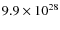 $9.9\times 10^{28}$