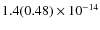 $1.4(0.48)\phantom{ }\times 10^{-14} $
