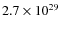 $2.7\times 10^{29}$