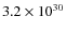 $3.2\times 10^{30}$