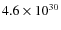 $4.6\times 10^{30}$