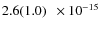 $ 2.6(1.0)\phantom{0}\times 10^{-15} $