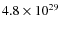 $4.8\times 10^{29}$