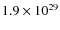$1.9\times 10^{29}$
