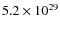 $5.2\times 10^{29}$