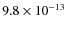 $9.8\times 10^{-13}$