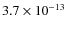 $3.7\times 10^{-13}$