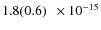 $1.8(0.6)\phantom{0}\times 10^{-15} $