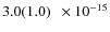 $3.0(1.0)\phantom{0}\times 10^{-15} $
