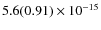 $ 5.6(0.91)\phantom{ }\times 10^{-15} $