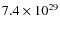 $7.4\times 10^{29}$