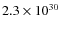 $2.3\times 10^{30}$