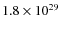 $1.8\times 10^{29}$