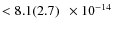 $<8.1(2.7)\phantom{0}\times 10^{-14} $