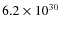 $6.2\times 10^{30}$