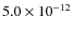 $5.0\times 10^{-12}$