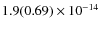 $ 1.9(0.69)\phantom{ }\times 10^{-14} $