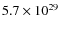 $5.7\times 10^{29}$
