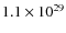 $1.1\times 10^{29}$