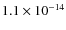 $1.1\times 10^{-14}$