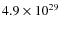 $4.9\times 10^{29}$