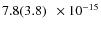 $ 7.8(3.8)\phantom{0}\times 10^{-15} $