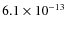 $6.1\times 10^{-13}$
