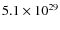 $5.1\times 10^{29}$