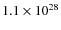 $1.1\times 10^{28}$