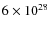 $6\times 10^{28}$