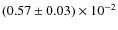 $(0.57\pm0.03)\times10^{-2}$