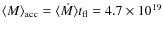 $\langle M \rangle_{\rm acc} = \langle\dot{M}\rangle t_{\rm fl} = 4.7\times10^{19}$