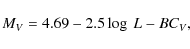 \begin{displaymath}M_V=4.69-2.5\log~L-BC_V ,
\end{displaymath}