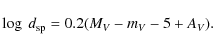 \begin{displaymath}\log~d_{\rm sp}=0.2(M_V-m_V-5+A_V) .
\end{displaymath}
