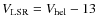 $V_{\rm LSR}=V_{\rm hel}-13$