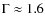 $\Gamma\approx1.6$