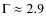 $\Gamma\approx2.9$