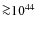 ${\ga}10^{44}$